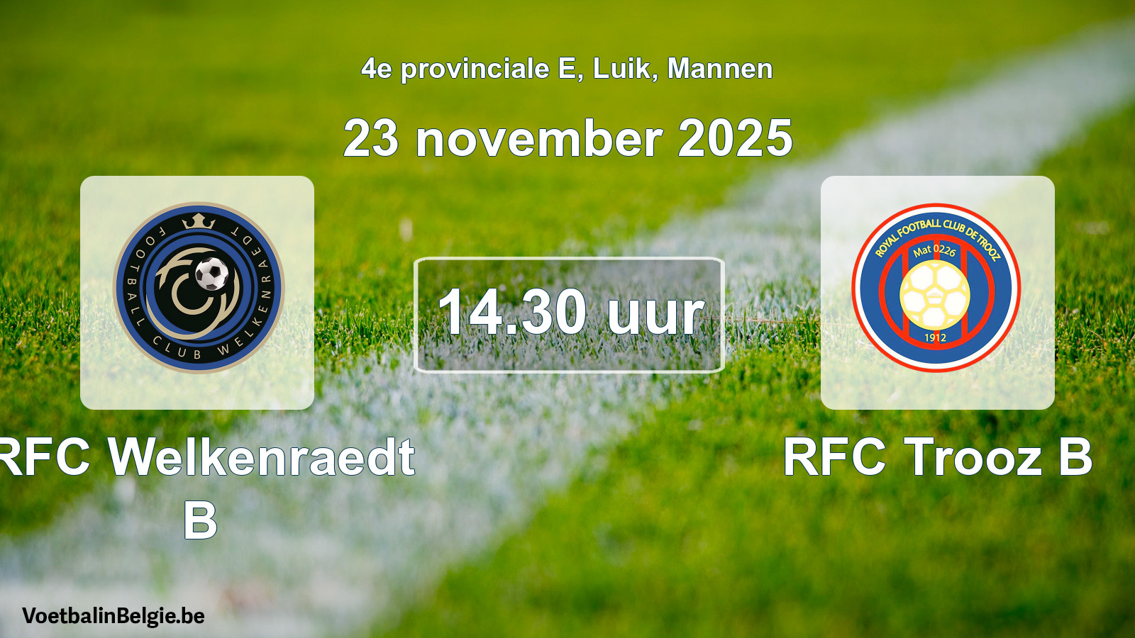 Match prévu football hommes: RFC Welkenraedt B - RFC Trooz B (23 novembre 2025)