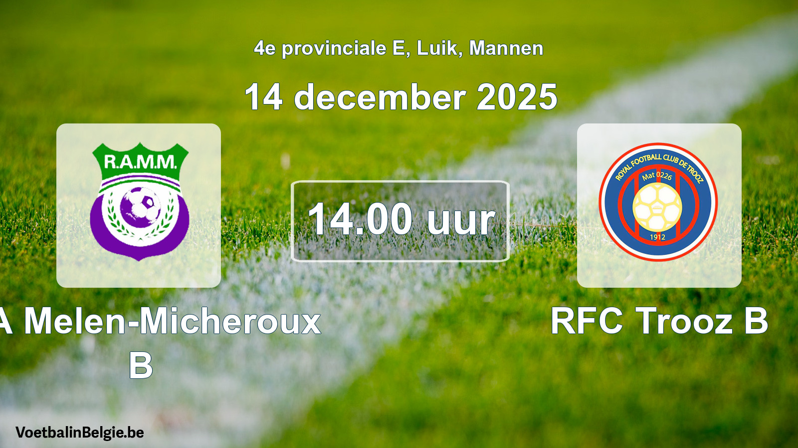 Scheduled match men football: RA Melen-Micheroux B - RFC Trooz B (14 December 2025)