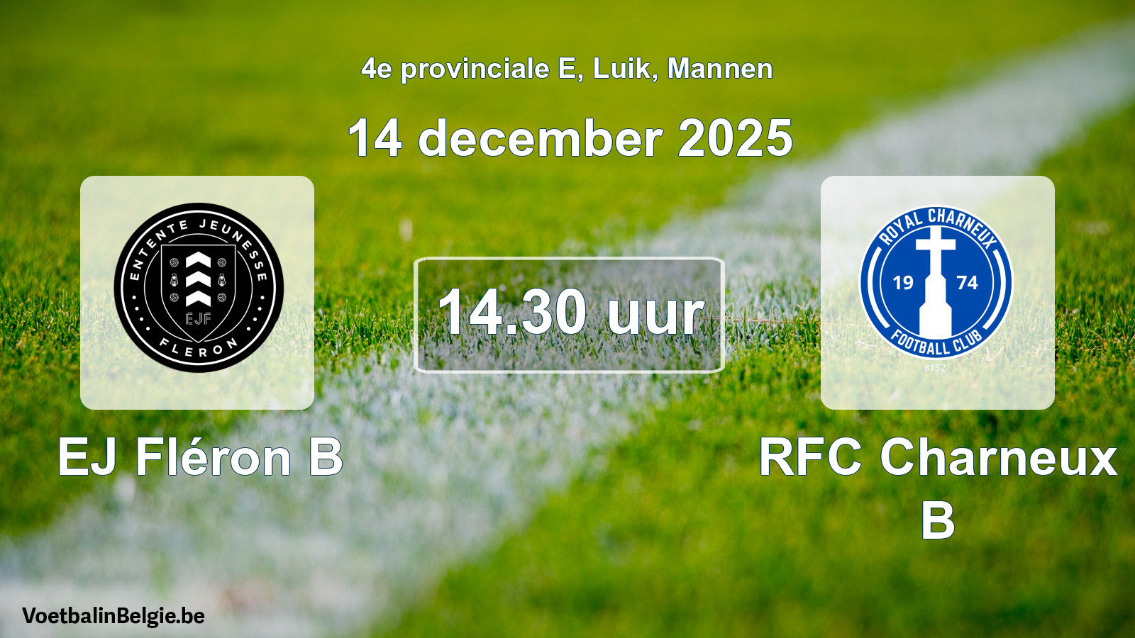 Match prévu football hommes: EJ Fléron B - RFC Charneux B (14 décembre 2025)