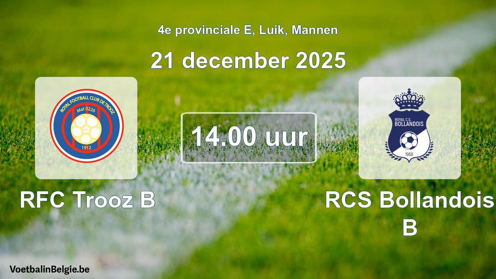 Scheduled match men football: RFC Trooz B - RCS Bollandois B (21 December 2025)