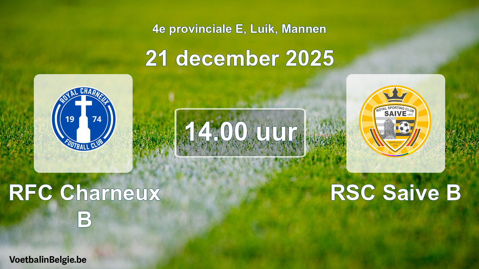 Match prévu football hommes: RFC Charneux B - RSC Saive B (21 décembre 2025)