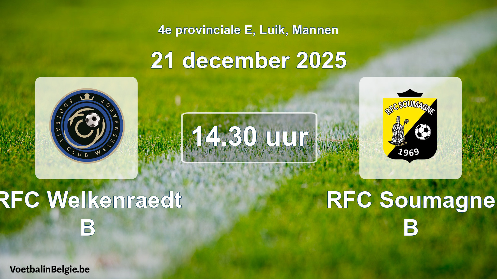 Match prévu football hommes: RFC Welkenraedt B - RFC Soumagne B (21 décembre 2025)