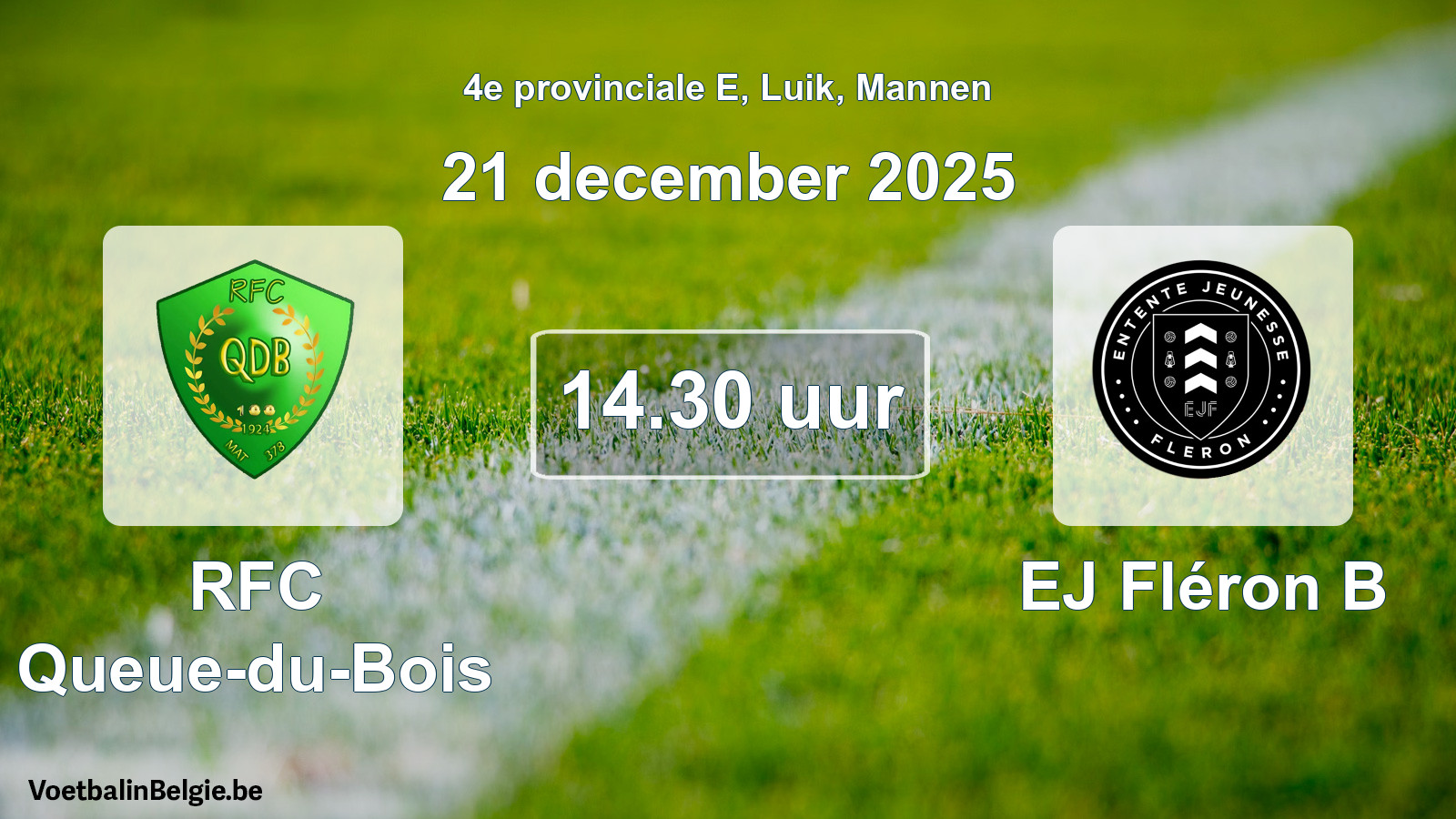 Scheduled match men football: RFC Queue-du-Bois - EJ Fléron B (21 December 2025)