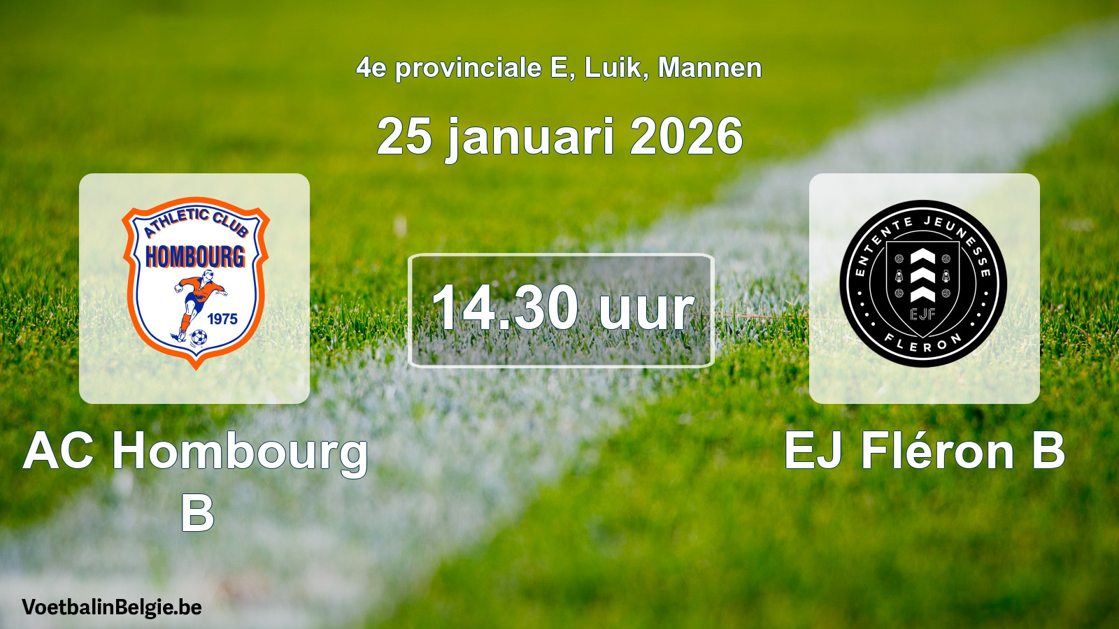 Scheduled match men football: AC Hombourg B - EJ Fléron B (25 January 2026)