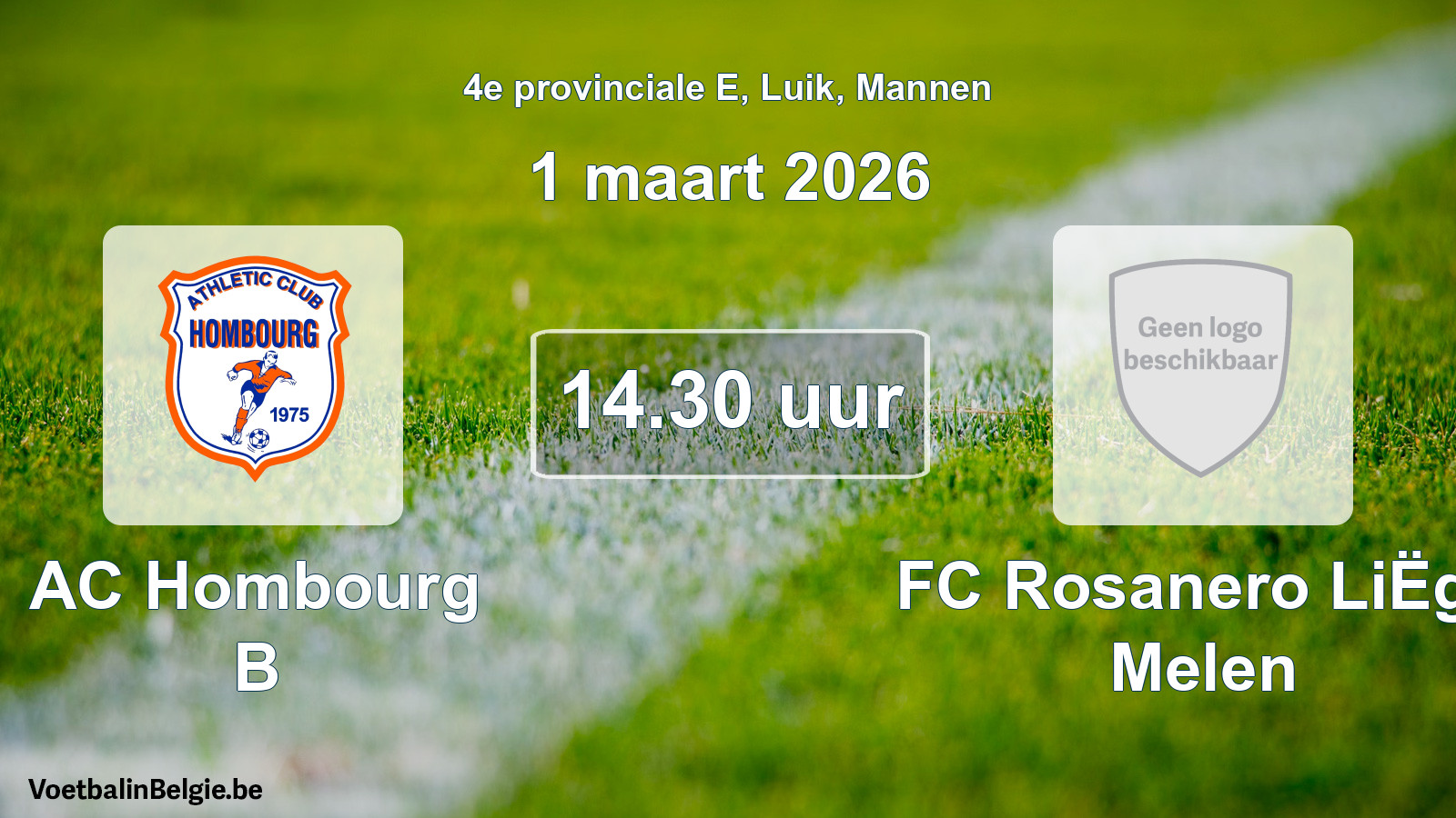 Scheduled match men football: AC Hombourg B - FC Rosanero LiËge Melen (1 March 2026)