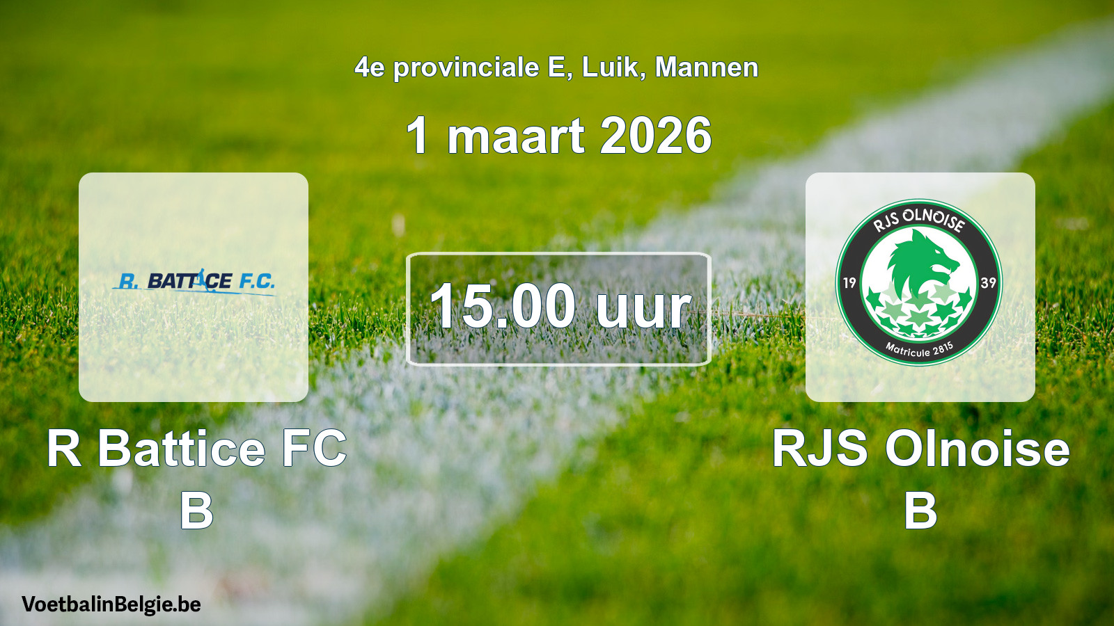 Scheduled match men football: R Battice FC B - RJS Olnoise B (1 March 2026)
