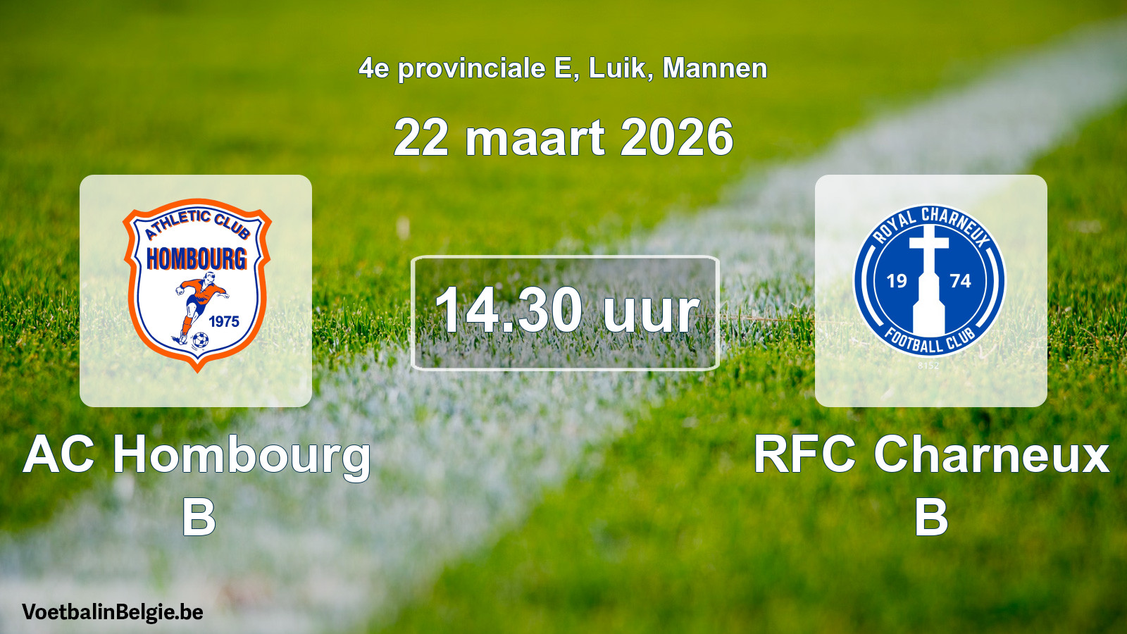 Scheduled match men football: AC Hombourg B - RFC Charneux B (22 March 2026)