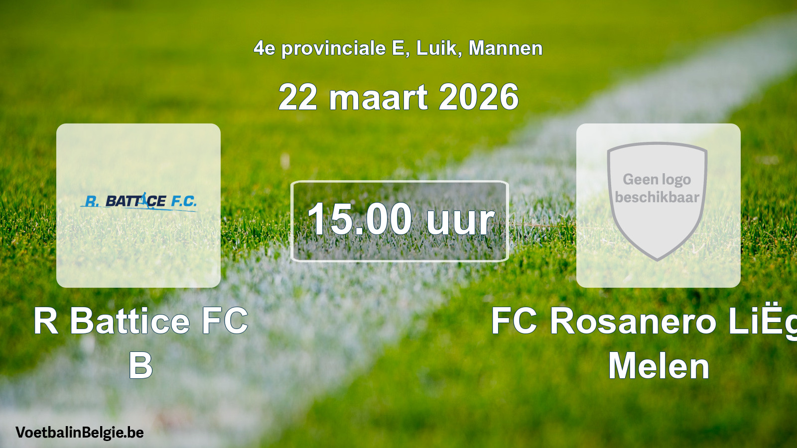 Scheduled match men football: R Battice FC B - FC Rosanero LiËge Melen (22 March 2026)