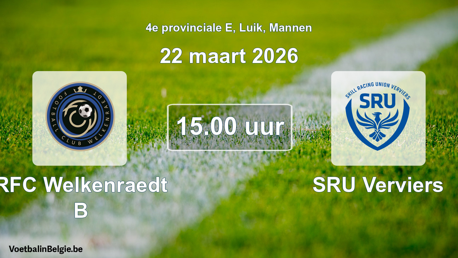 Scheduled match men football: RFC Welkenraedt B - SRU Verviers (22 March 2026)