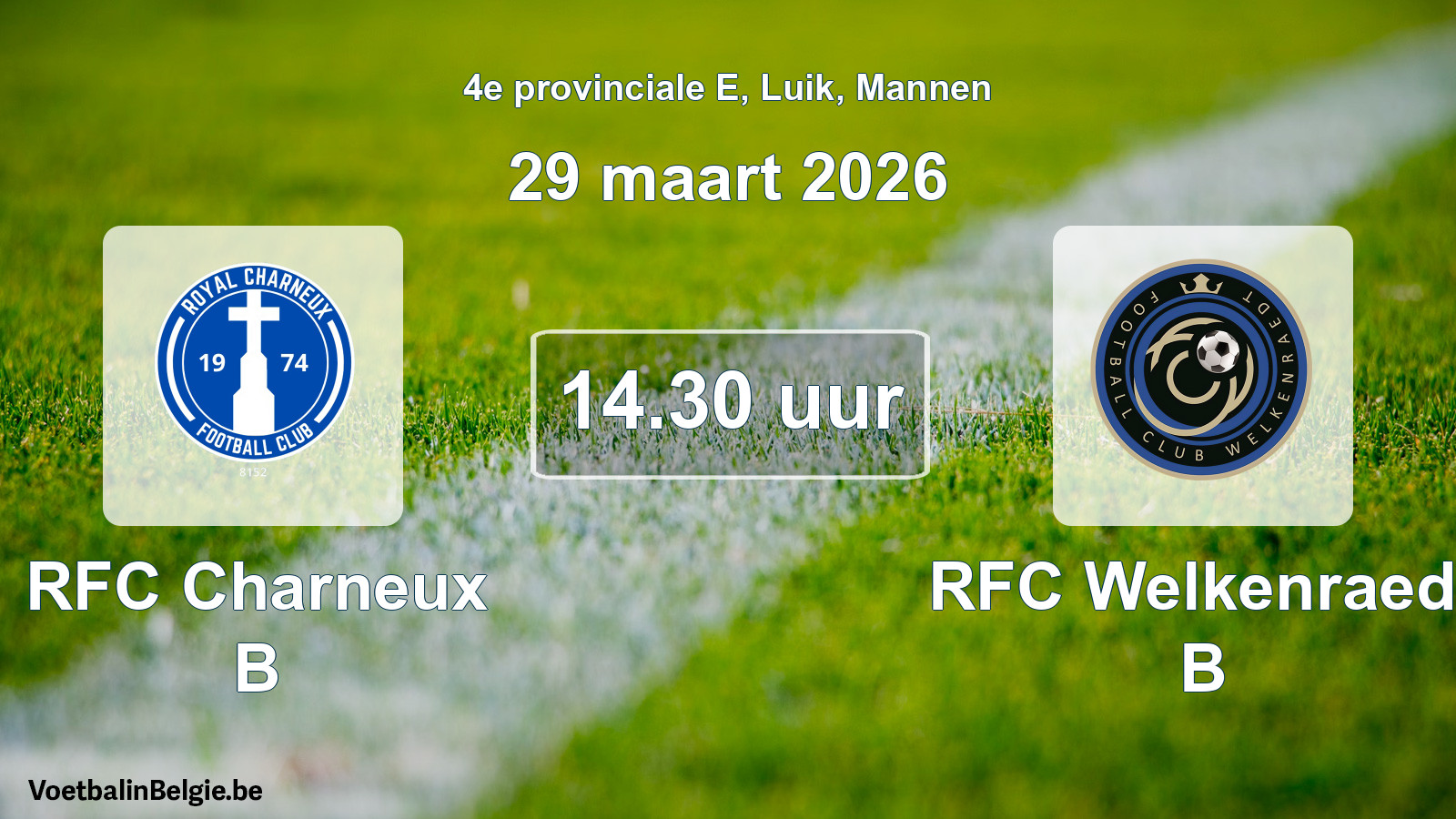 Match prévu football hommes: RFC Charneux B - RFC Welkenraedt B (29 mars 2026)