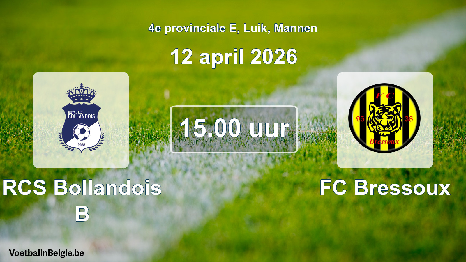 Scheduled match men football: RCS Bollandois B - FC Bressoux (12 April 2026)