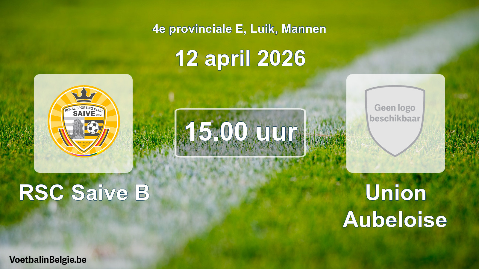 Scheduled match men football: RSC Saive B - Union Aubeloise (12 April 2026)