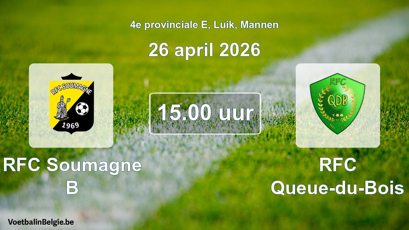 Scheduled match men football: RFC Soumagne B - RFC Queue-du-Bois (26 April 2026)