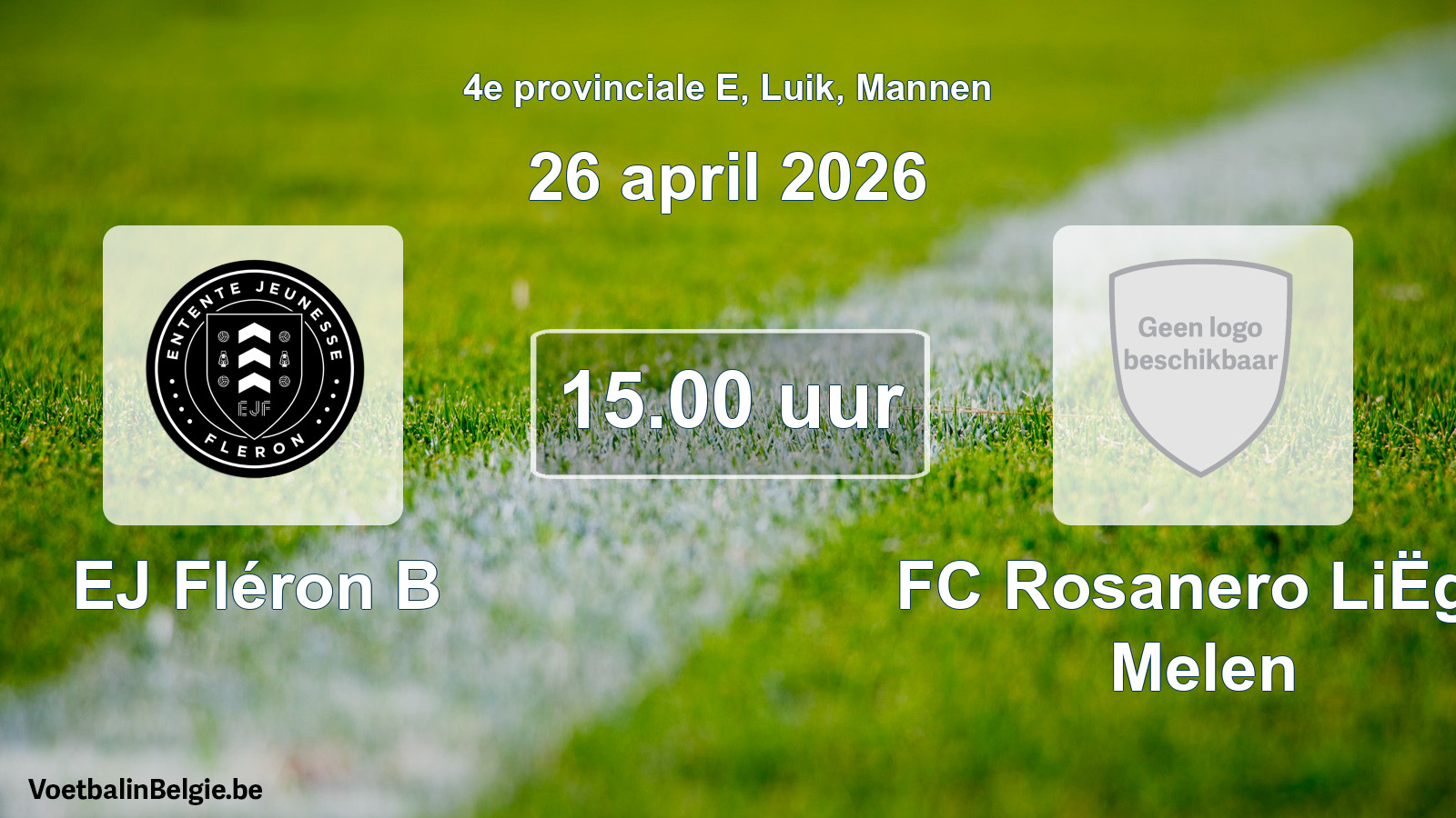 Scheduled match men football: EJ Fléron B - FC Rosanero LiËge Melen (26 April 2026)