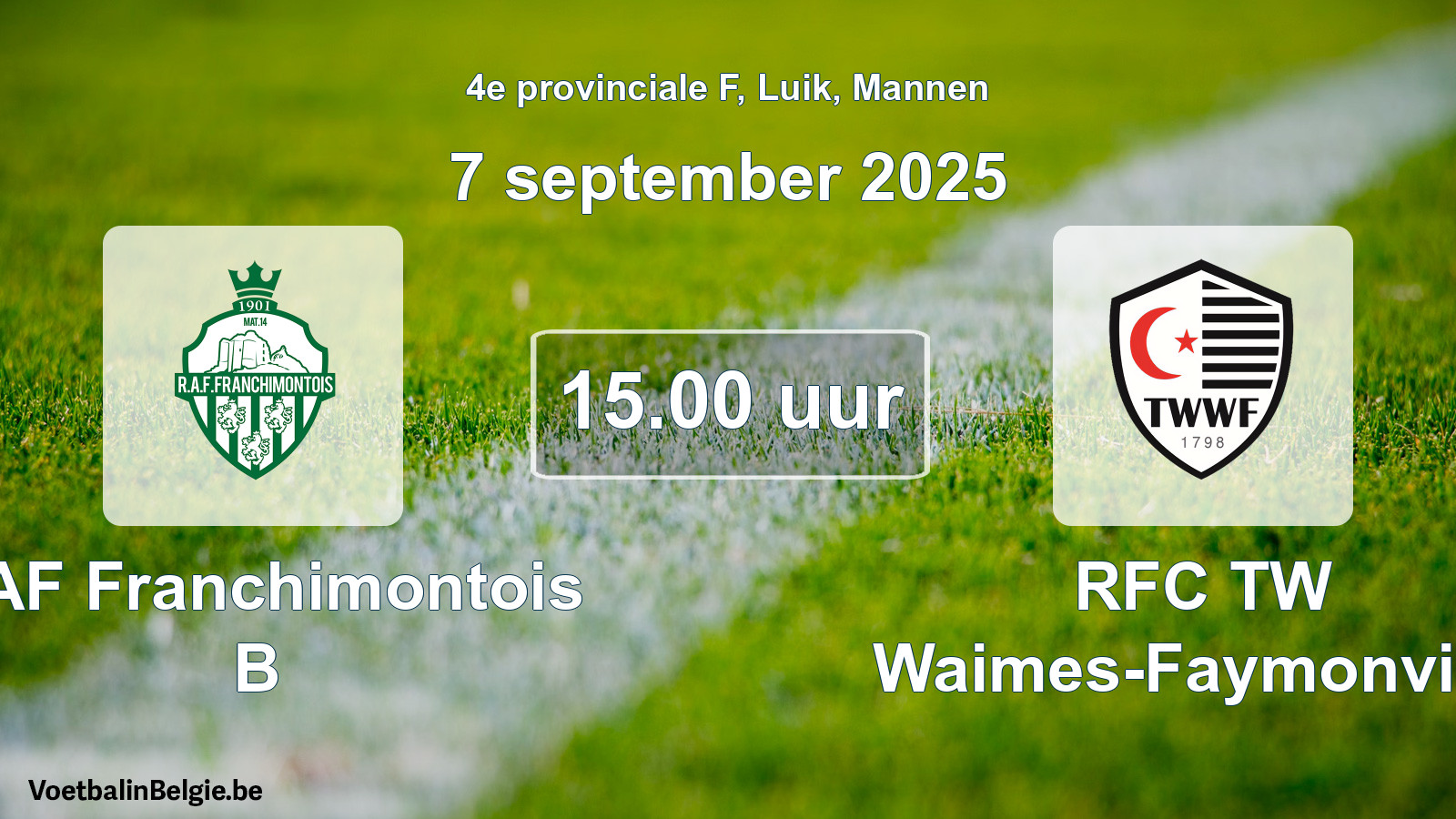 Match prévu football hommes: RAF Franchimontois B - RFC TW Waimes-Faymonville (7 septembre 2025)