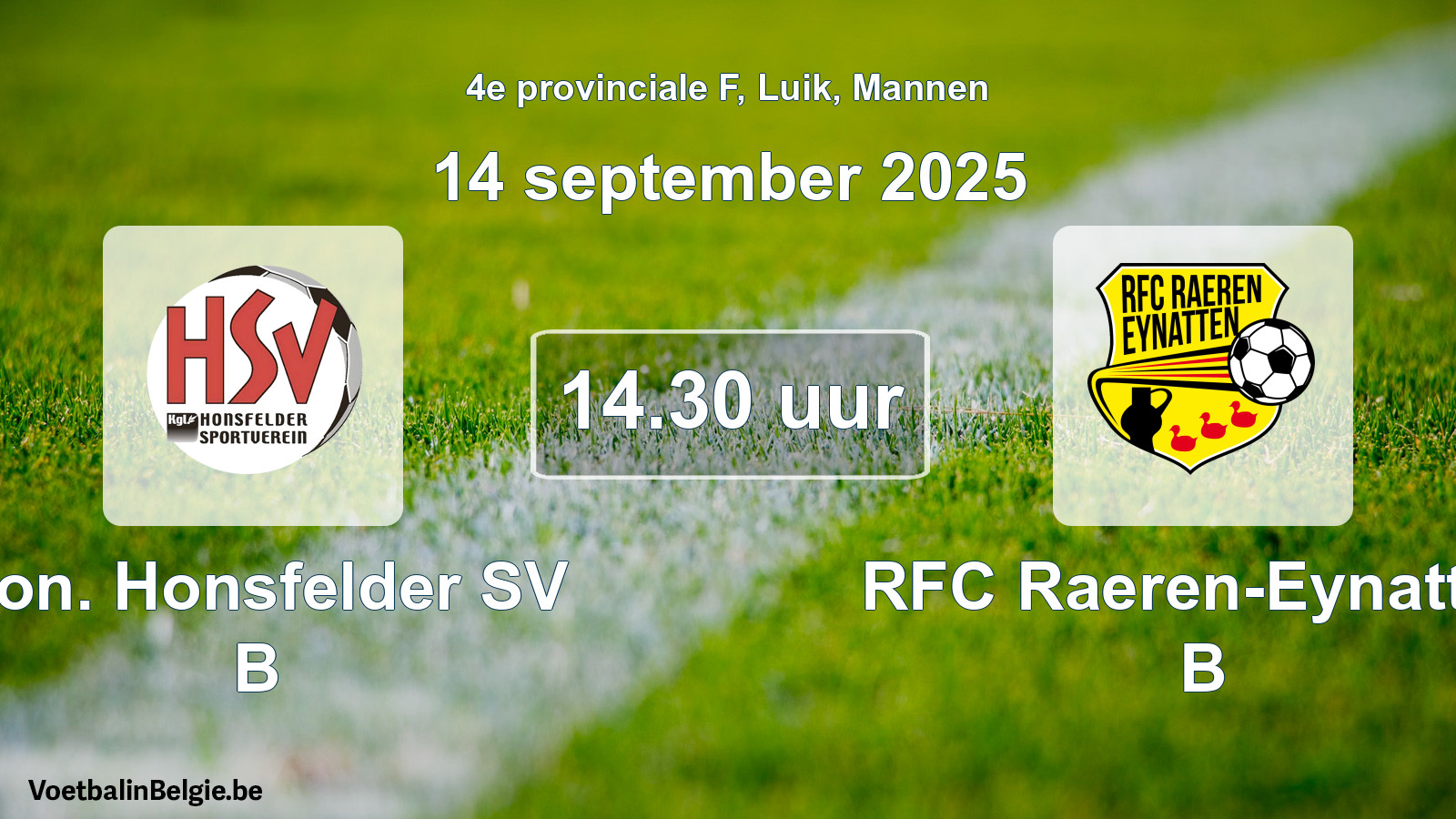 Scheduled match men football: Kon. Honsfelder SV B - RFC Raeren-Eynatten B (14 September 2025)