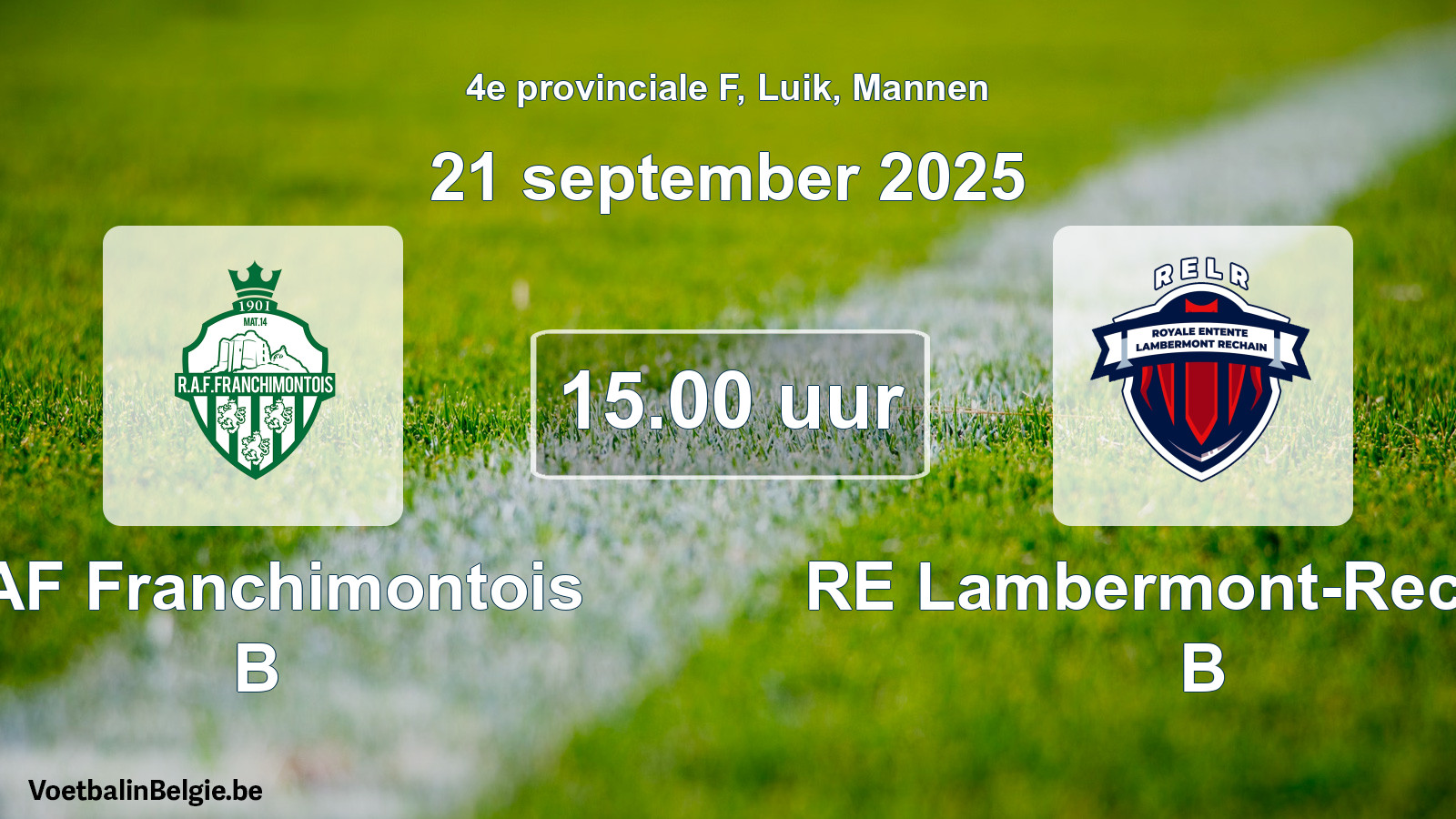Scheduled match men football: RAF Franchimontois B - RE Lambermont-Rechain B (21 September 2025)