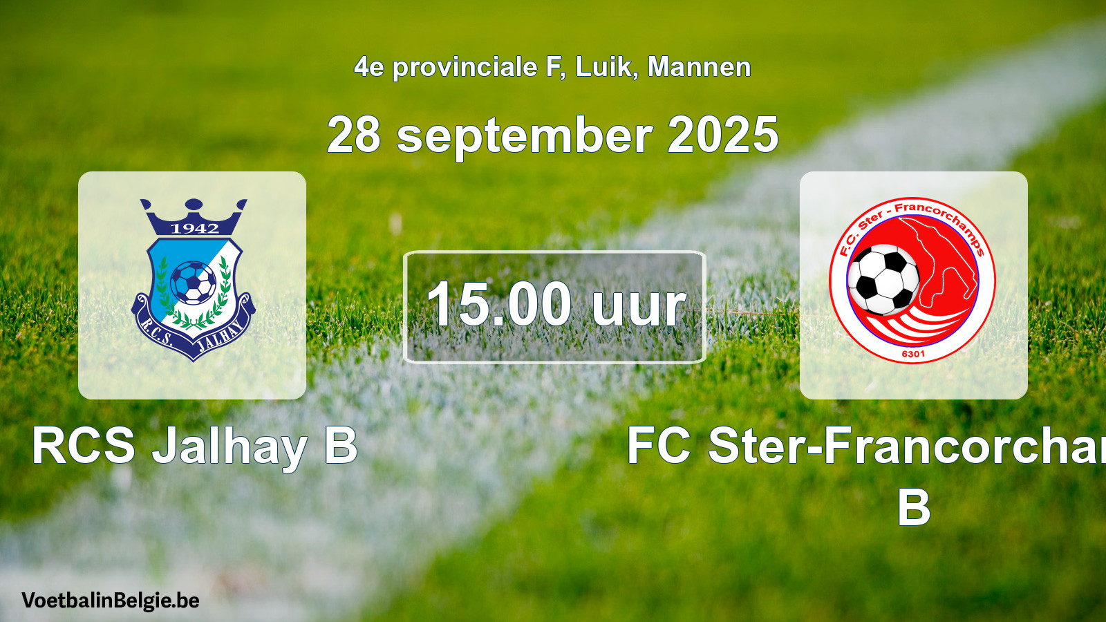 Scheduled match men football: RCS Jalhay B - FC Ster-Francorchamps B (28 September 2025)