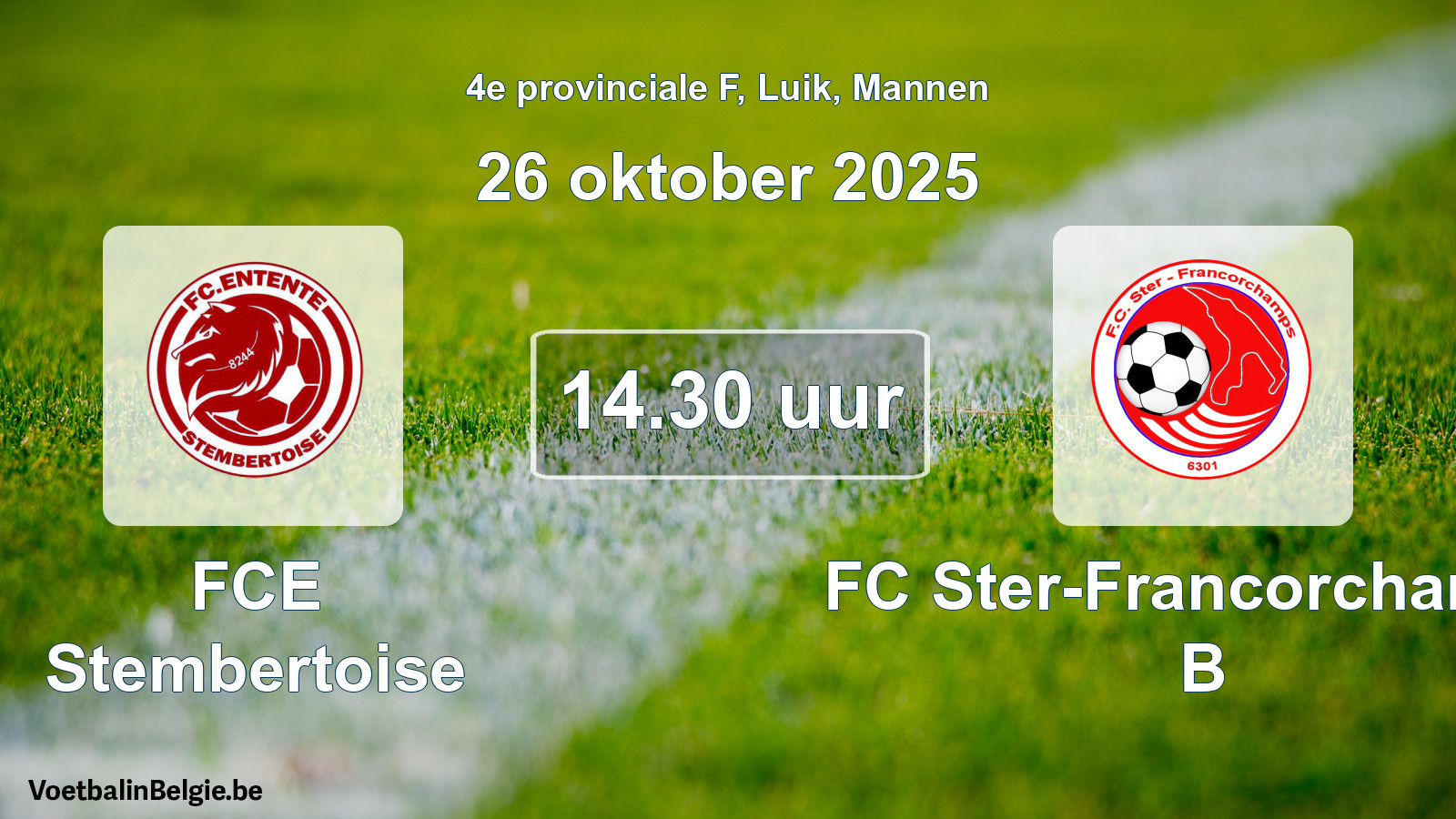Scheduled match men football: FCE Stembertoise - FC Ster-Francorchamps B (26 October 2025)