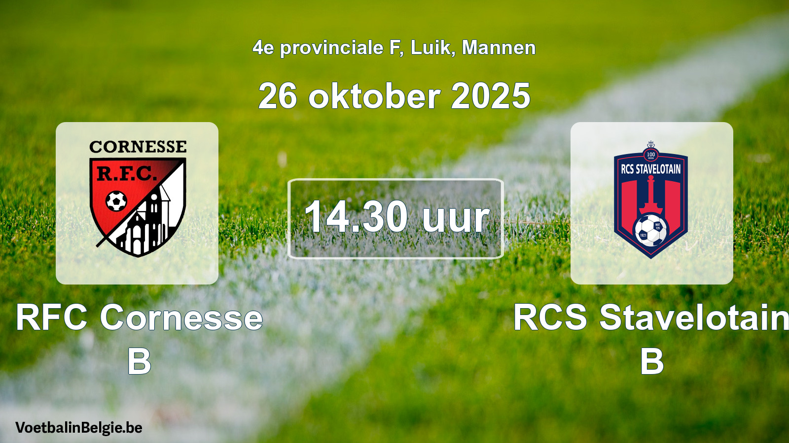 Scheduled match men football: RFC Cornesse B - RCS Stavelotain B (26 October 2025)