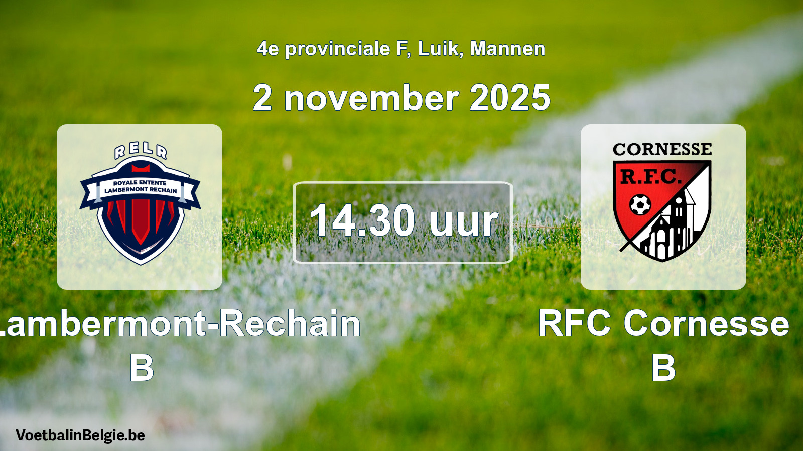 Match prévu football hommes: RE Lambermont-Rechain B - RFC Cornesse B (2 novembre 2025)