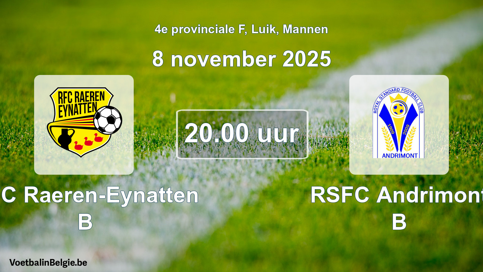 Match prévu football hommes: RFC Raeren-Eynatten B - RSFC Andrimont B (8 novembre 2025)