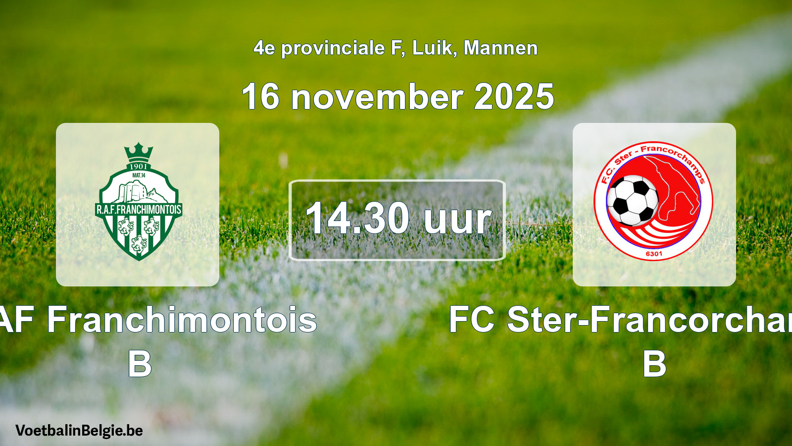 Geplantes Spiel männer-Fußball: RAF Franchimontois B - FC Ster-Francorchamps B (16 November 2025)