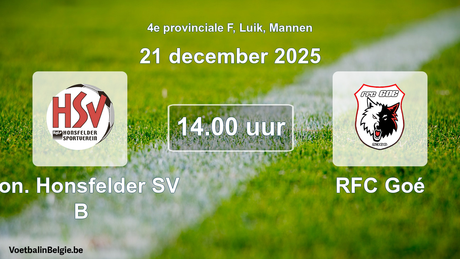 Scheduled match men football: Kon. Honsfelder SV B - RFC Goé (21 December 2025)
