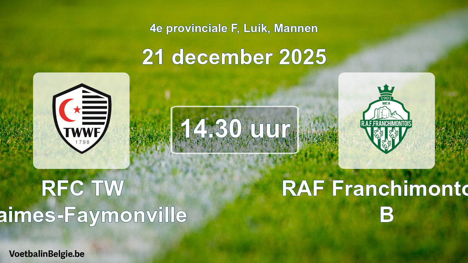 Scheduled match men football: RFC TW Waimes-Faymonville - RAF Franchimontois B (21 December 2025)