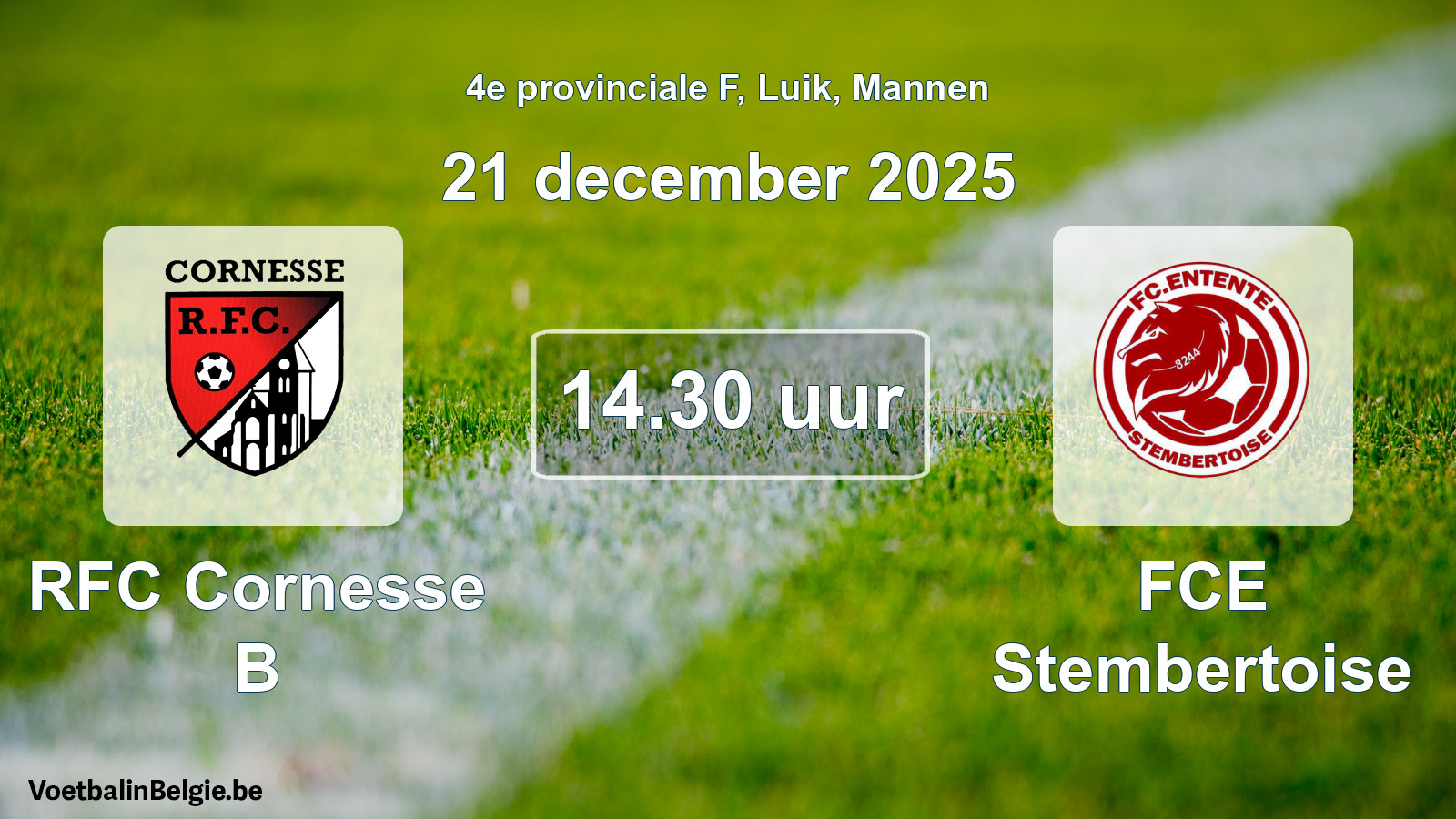 Scheduled match men football: RFC Cornesse B - FCE Stembertoise (21 December 2025)