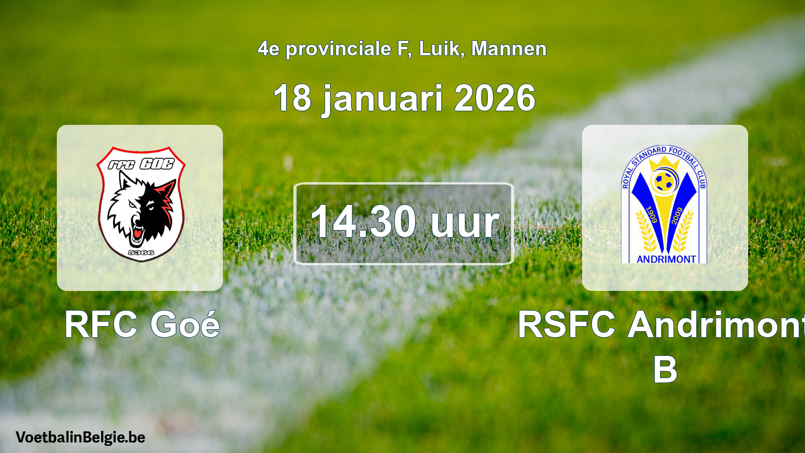Match prévu football hommes: RFC Goé - RSFC Andrimont B (18 janvier 2026)