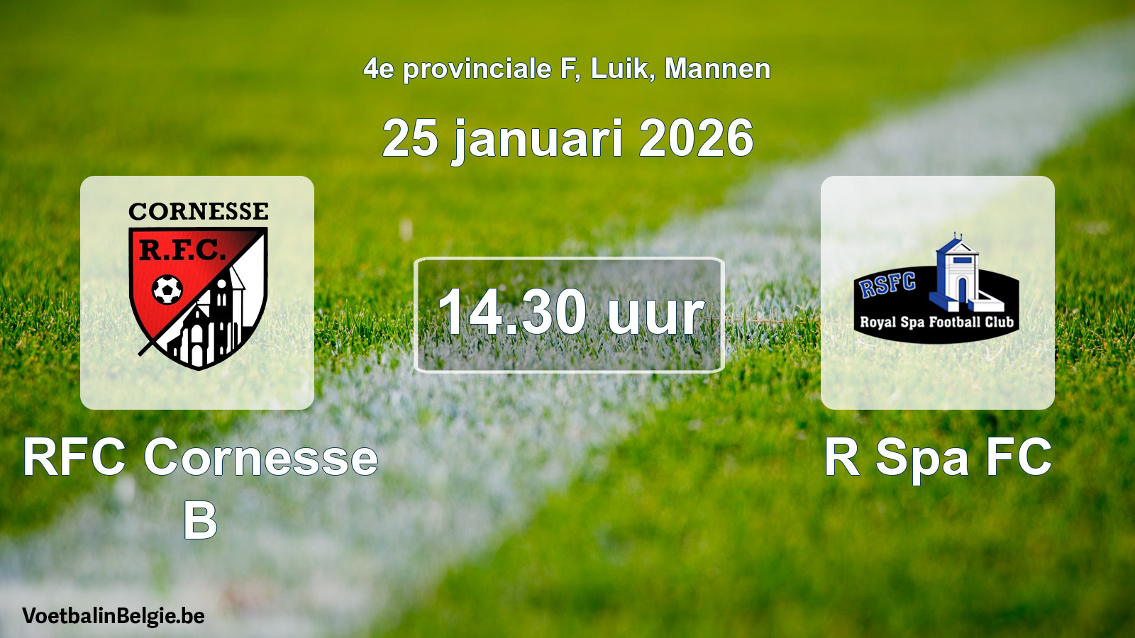 Match prévu football hommes: RFC Cornesse B - R Spa FC (25 janvier 2026)