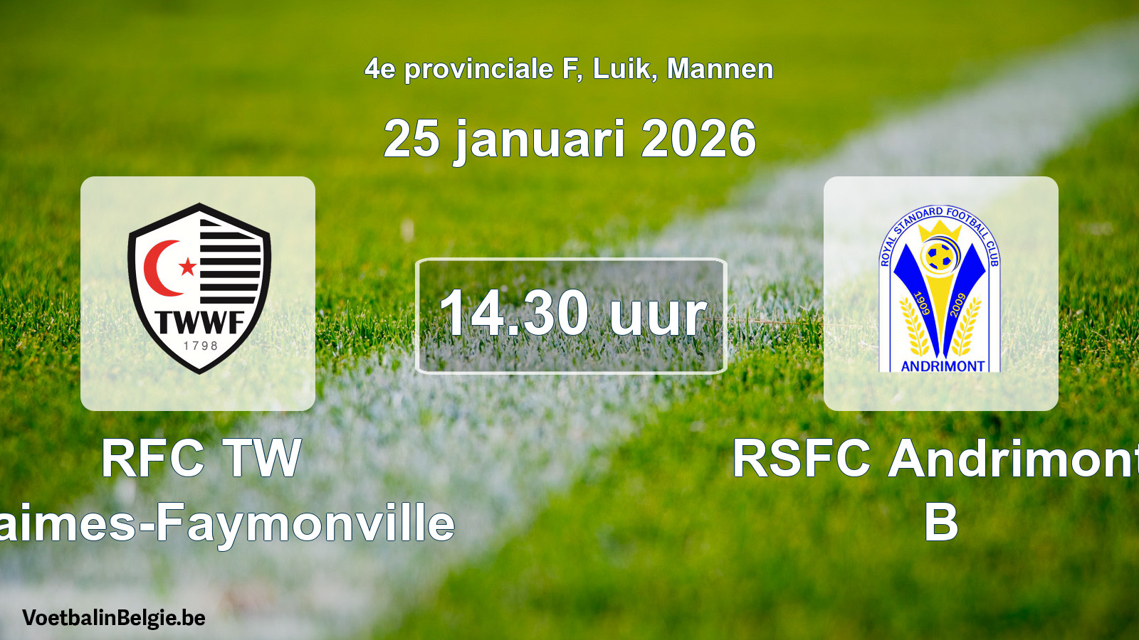 Match prévu football hommes: RFC TW Waimes-Faymonville - RSFC Andrimont B (25 janvier 2026)