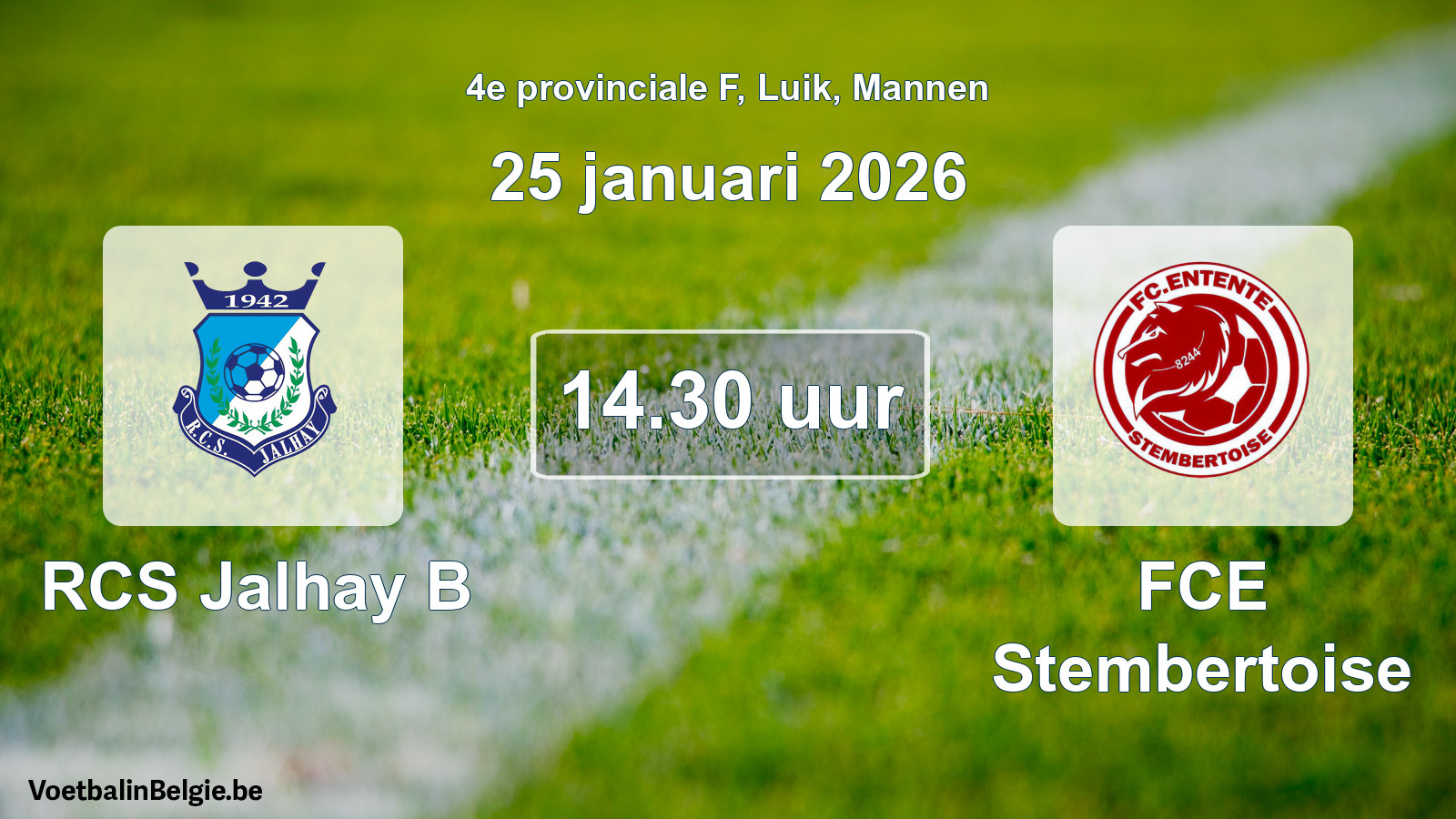Scheduled match men football: RCS Jalhay B - FCE Stembertoise (25 January 2026)