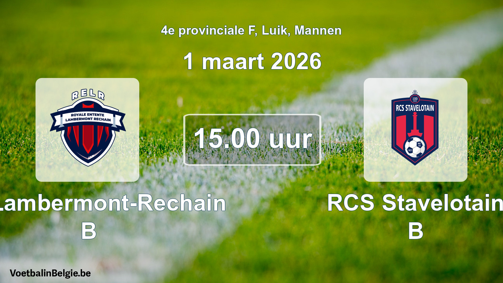 Scheduled match men football: RE Lambermont-Rechain B - RCS Stavelotain B (1 March 2026)