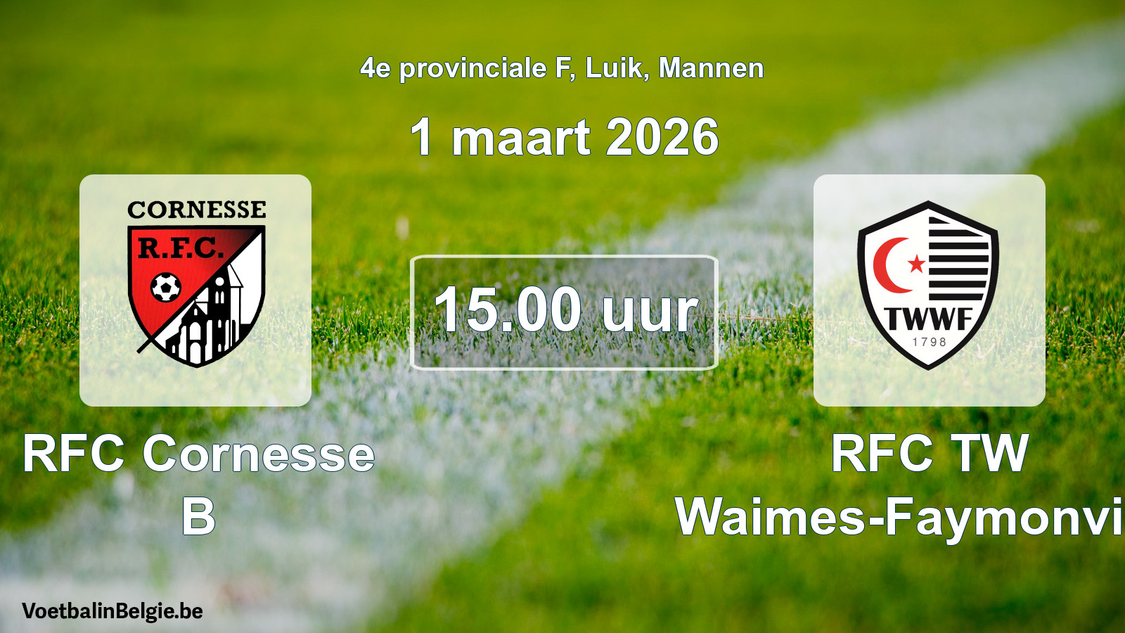 Scheduled match men football: RFC Cornesse B - RFC TW Waimes-Faymonville (1 March 2026)