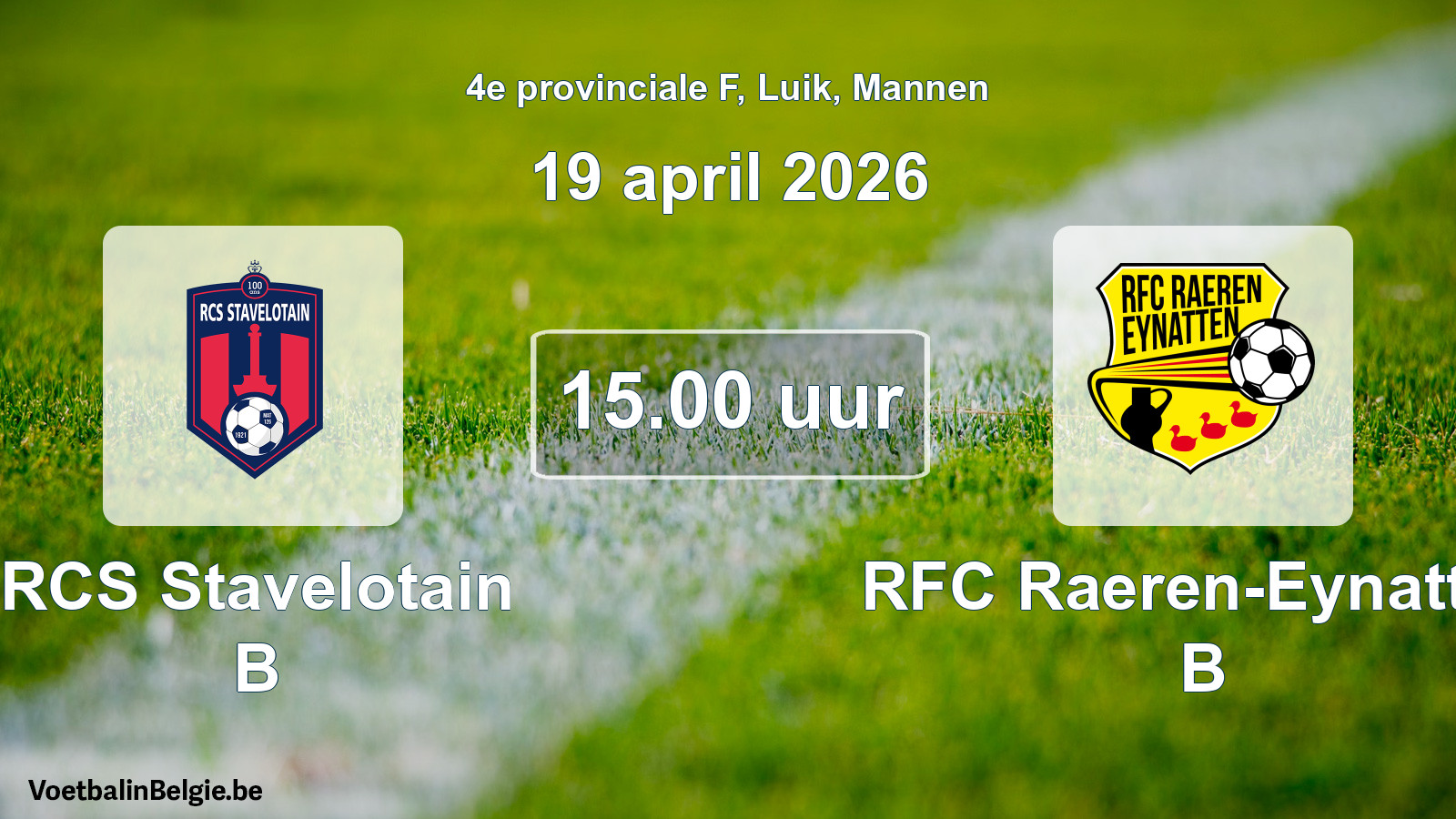 Scheduled match men football: RCS Stavelotain B - RFC Raeren-Eynatten B (19 April 2026)