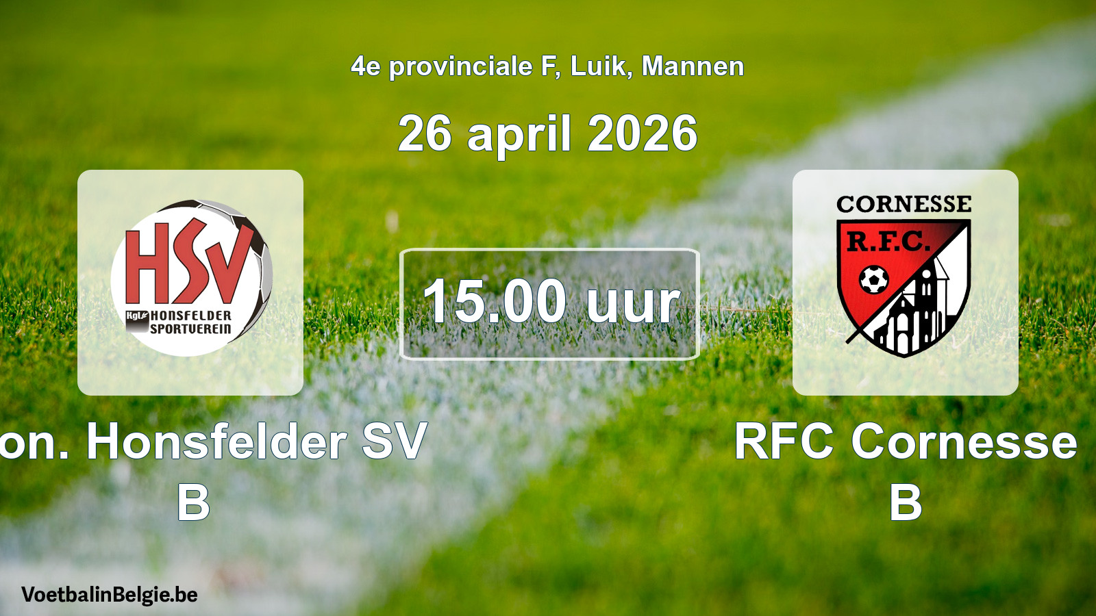 Match prévu football hommes: Kon. Honsfelder SV B - RFC Cornesse B (26 avril 2026)