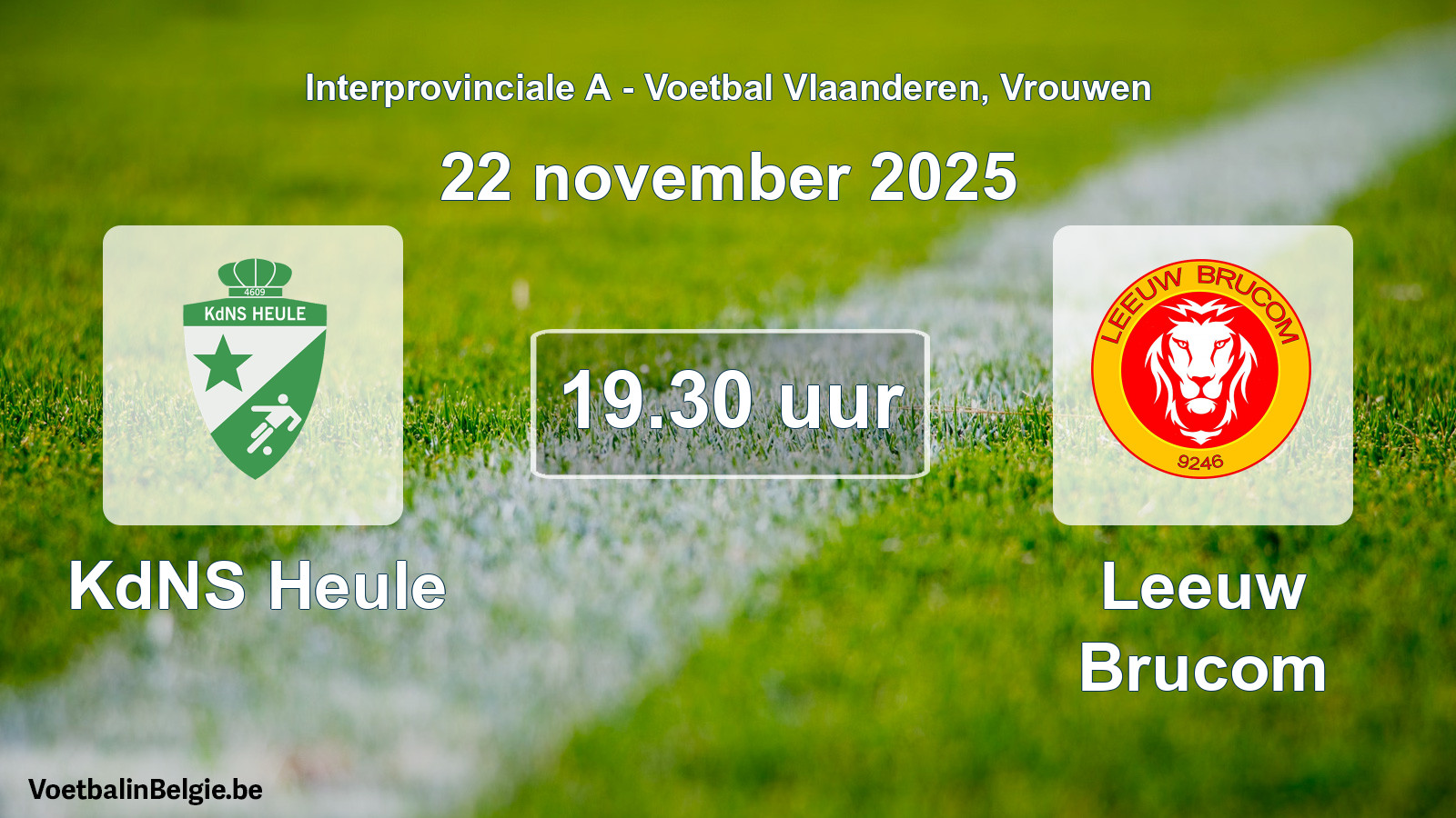 Scheduled match women football: KdNS Heule - Leeuw Brucom (22 November 2025)