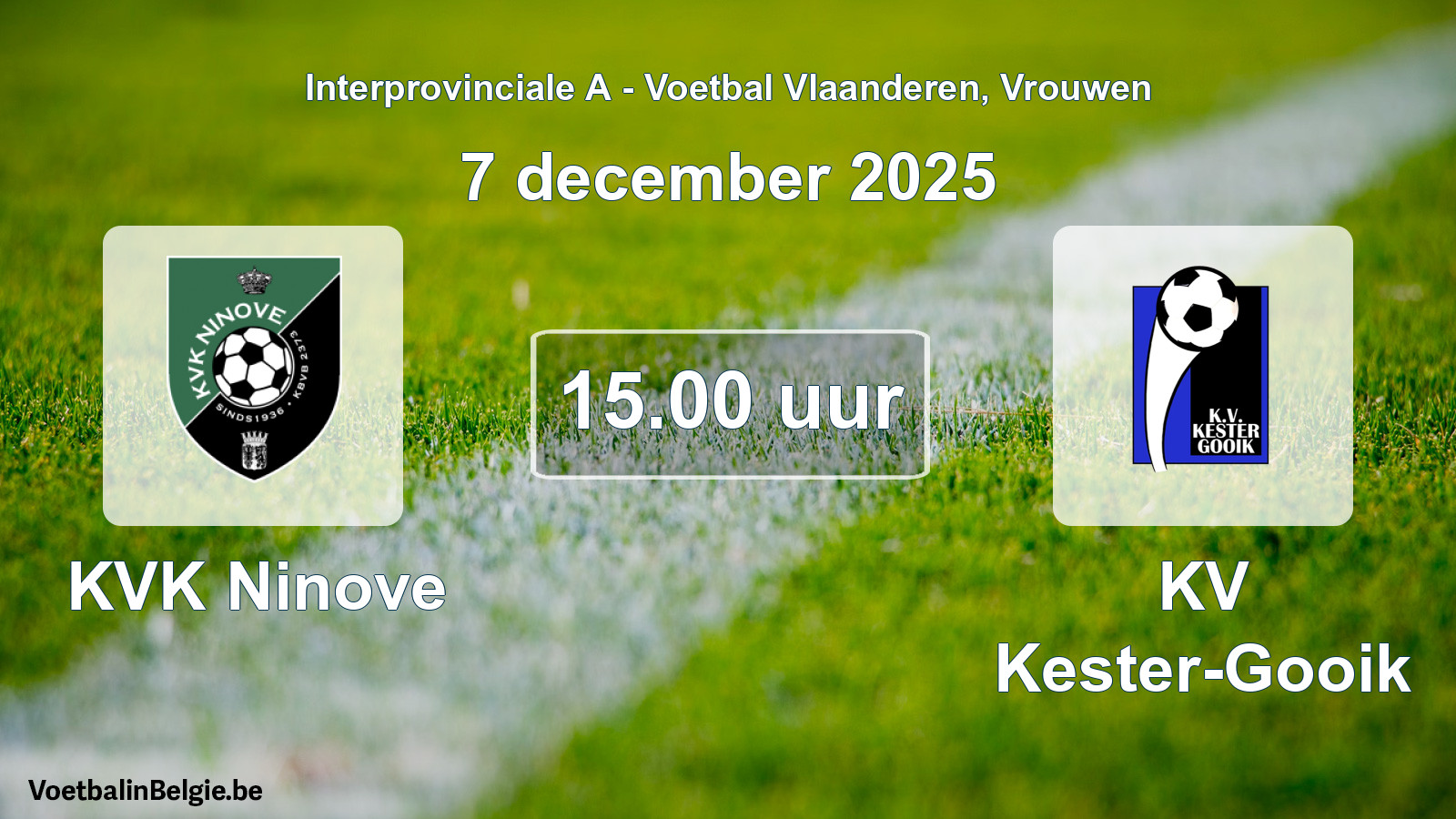 Scheduled match women football: KVK Ninove - KV Kester-Gooik (7 December 2025)