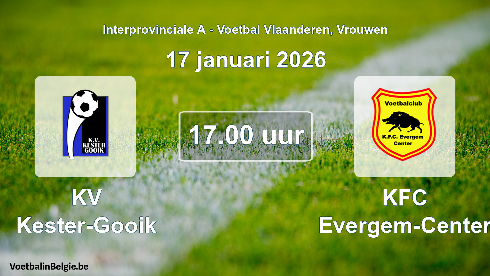 Scheduled match women football: KV Kester-Gooik - KFC Evergem-Center (17 January 2026)