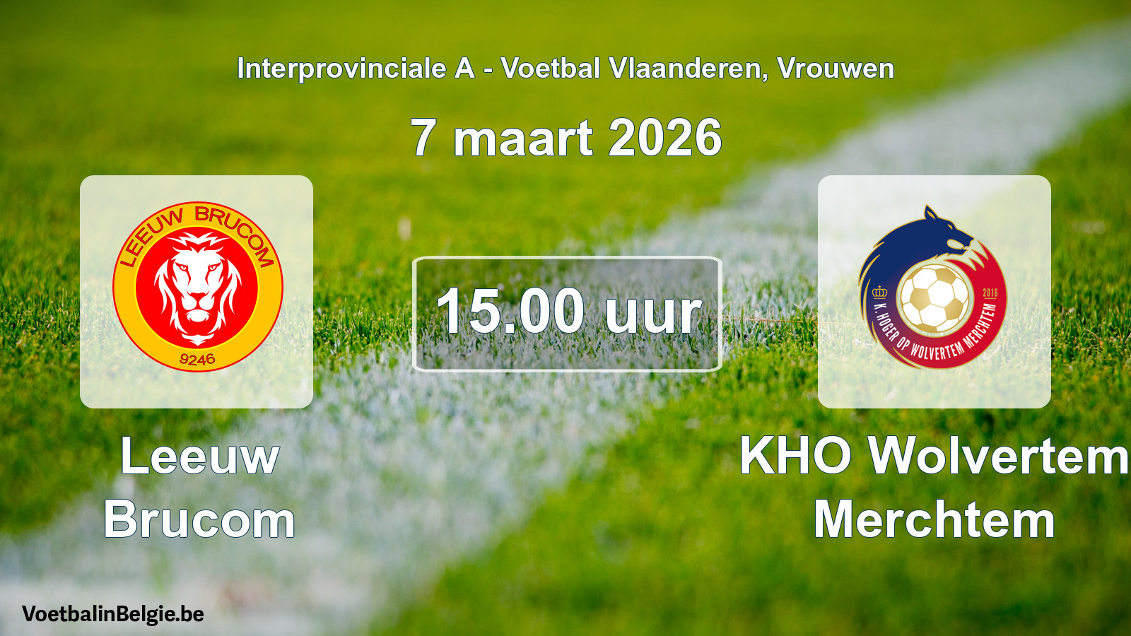 Scheduled match women football: Leeuw Brucom - KHO Wolvertem Merchtem (7 March 2026)