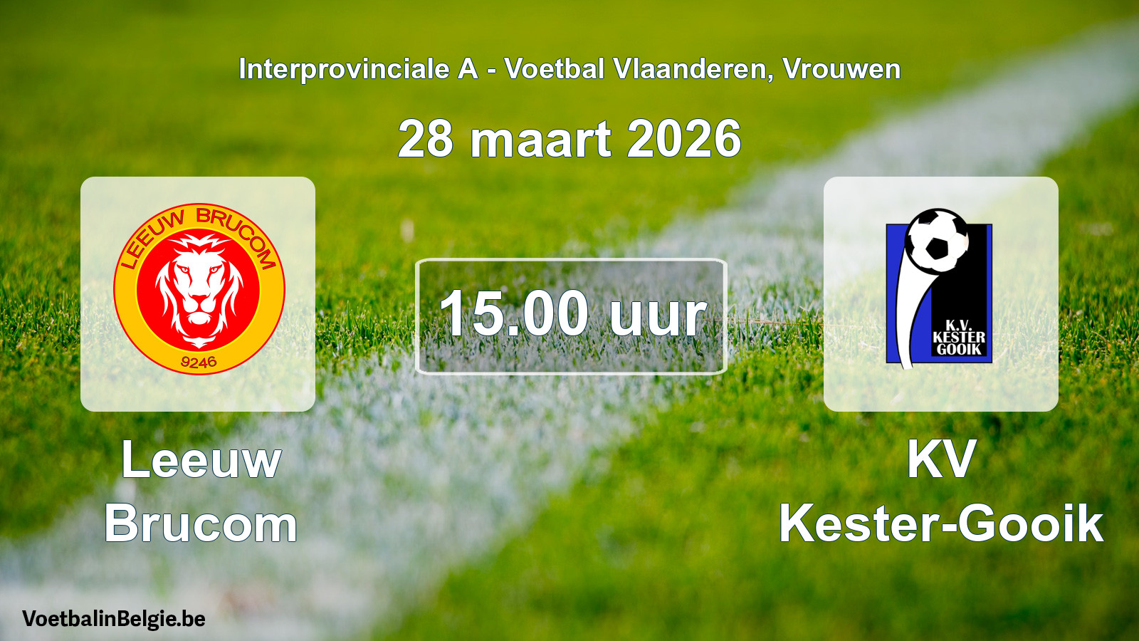 Scheduled match women football: Leeuw Brucom - KV Kester-Gooik (28 March 2026)