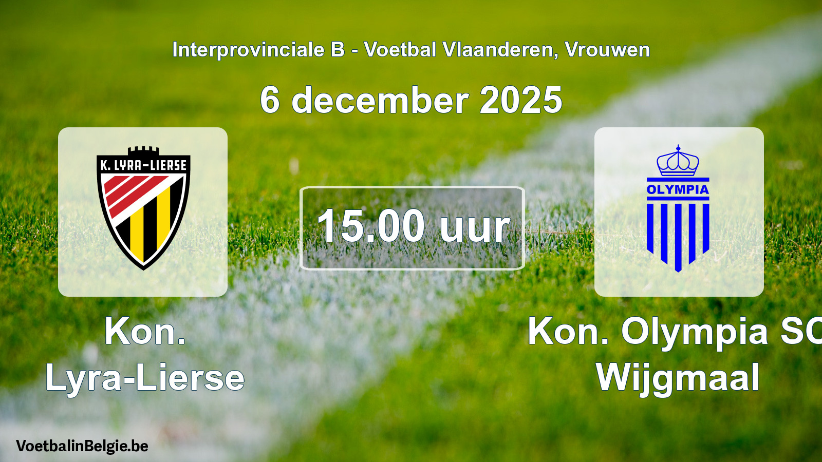 Scheduled match women football: Kon. Lyra-Lierse - Kon. Olympia SC Wijgmaal (6 December 2025)