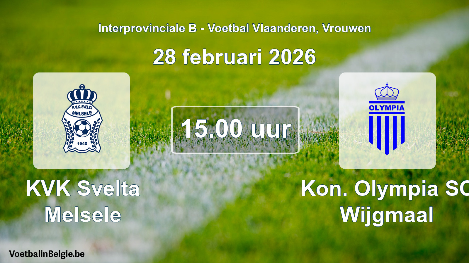 Scheduled match women football: KVK Svelta Melsele - Kon. Olympia SC Wijgmaal (28 February 2026)