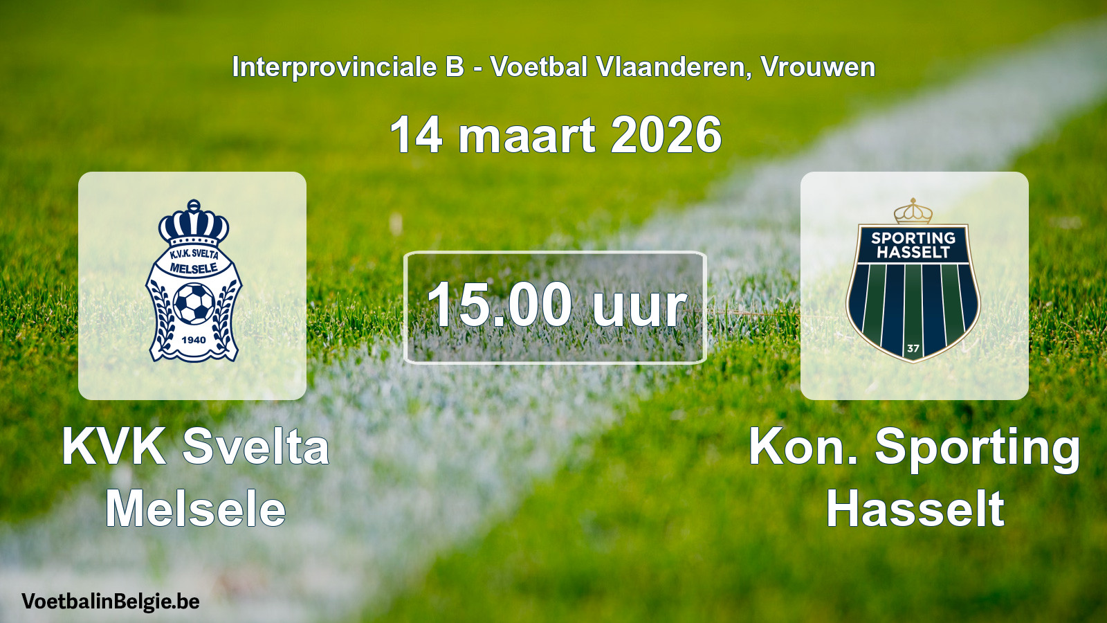 Scheduled match women football: KVK Svelta Melsele - Kon. Sporting Hasselt (14 March 2026)