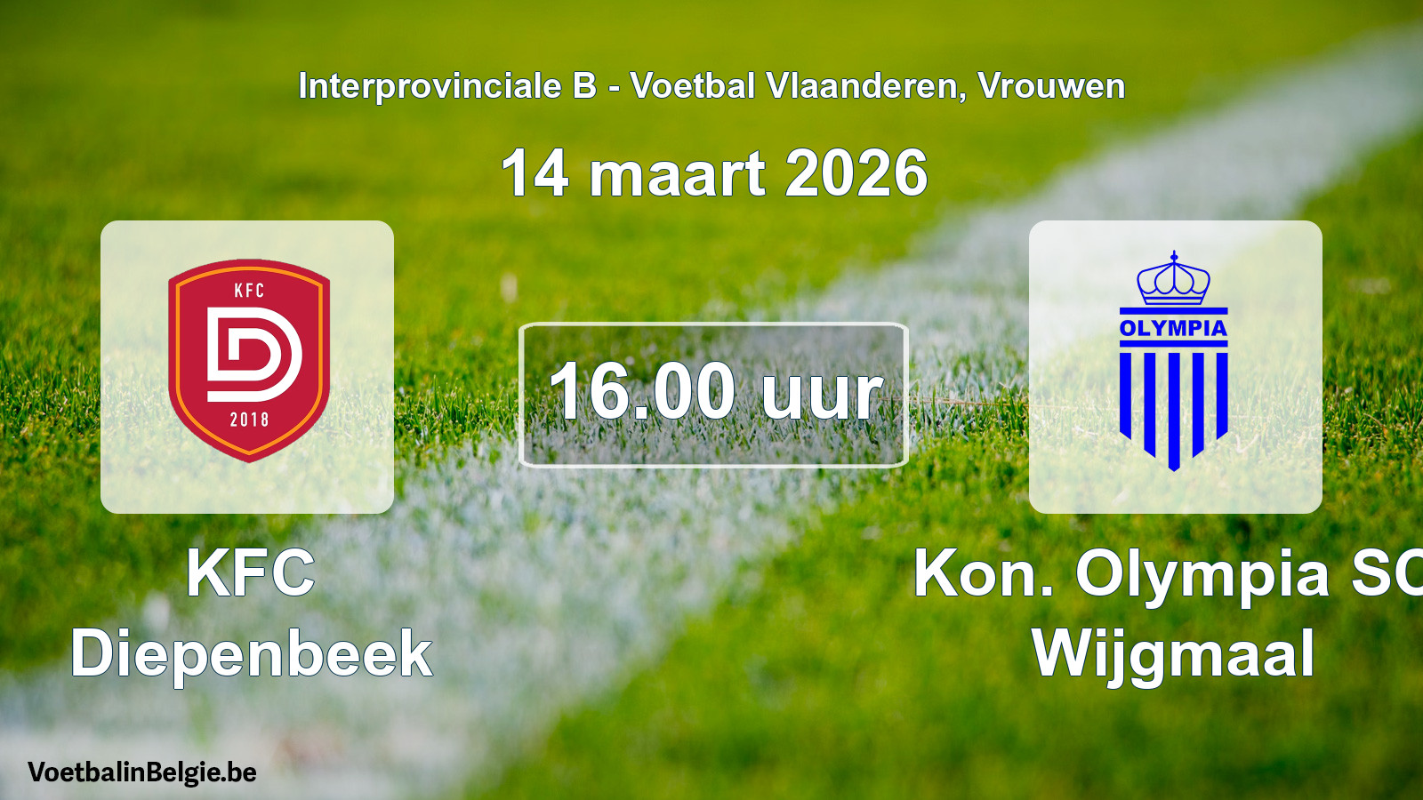 Scheduled match women football: KFC Diepenbeek - Kon. Olympia SC Wijgmaal (14 March 2026)