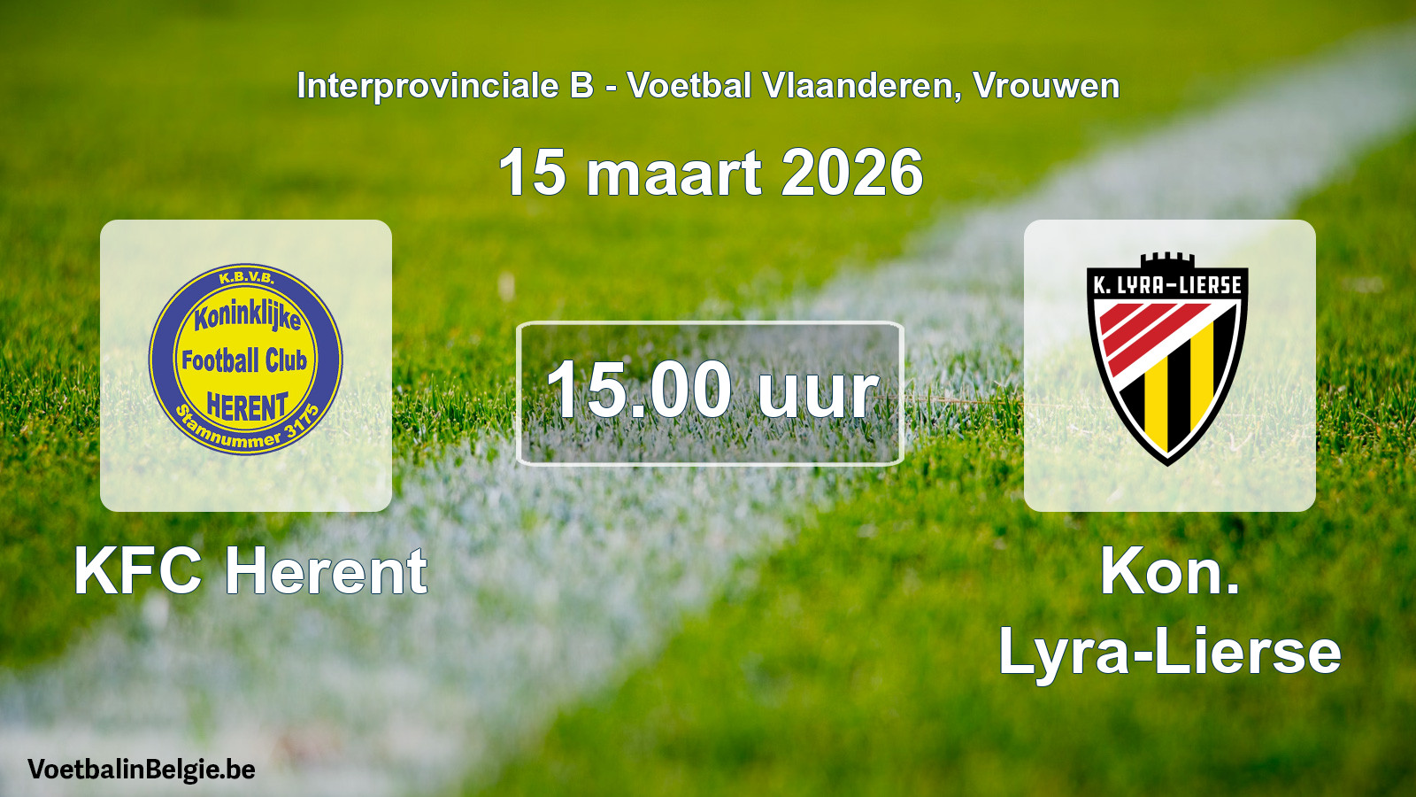 Scheduled match women football: KFC Herent - Kon. Lyra-Lierse (15 March 2026)
