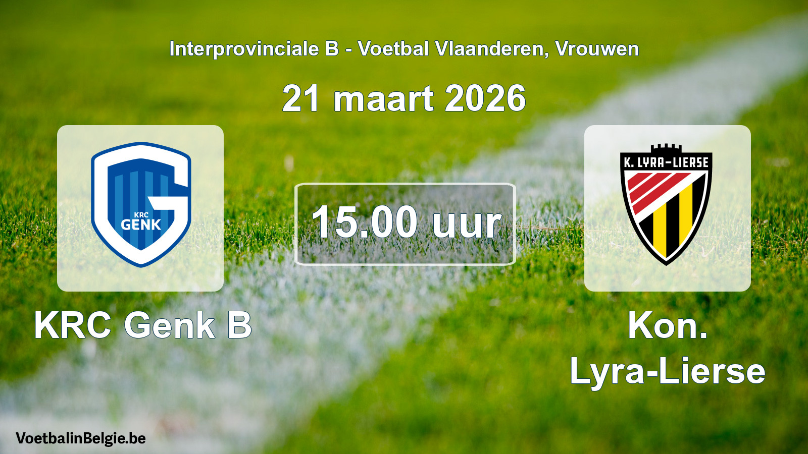 Scheduled match women football: KRC Genk B - Kon. Lyra-Lierse (21 March 2026)