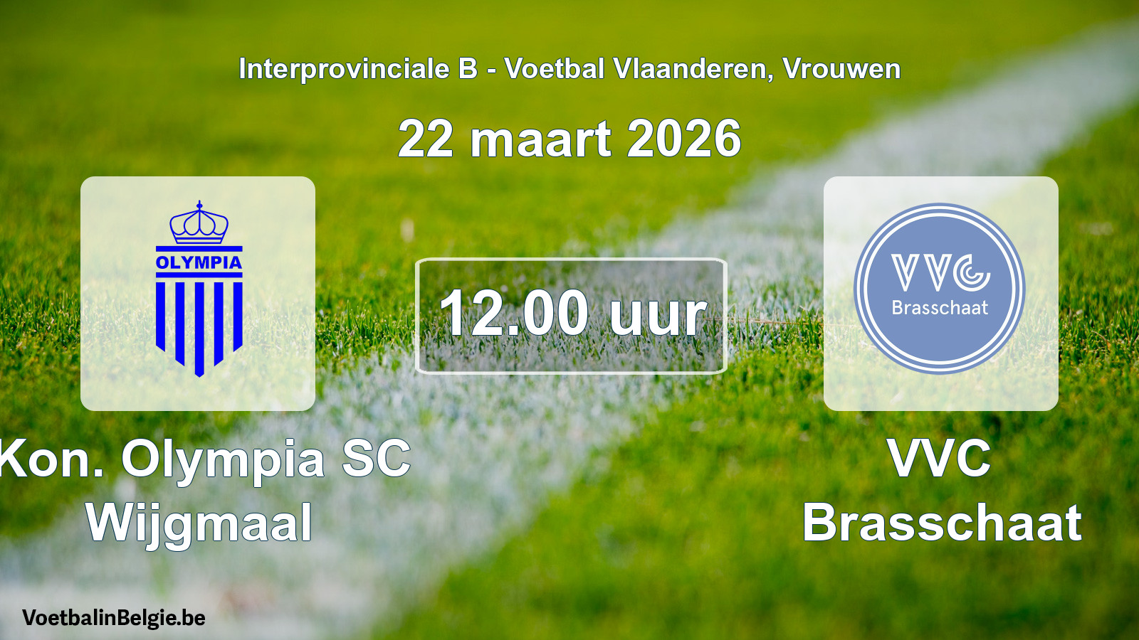 Scheduled match women football: Kon. Olympia SC Wijgmaal - VVC Brasschaat (22 March 2026)